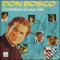 Nuovo Arrivo Don Bosco, l‘avventura di una vita. Con CD-ROM