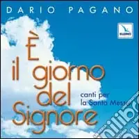 Più Venduto E il giorno del Signore. Canti per la Santa Messa. CD Audio
