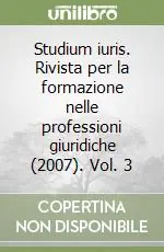 Popolare Studium iuris. Rivista per la formazione nelle professioni giuridiche (2007). Vol. 3