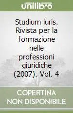 Di Tendenza Studium iuris. Rivista per la formazione nelle professioni giuridiche (2007). Vol. 4