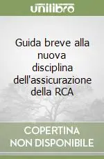 Reso Gratuito Guida breve alla nuova disciplina dell‘assicurazione della RCA