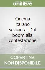 Economico Cinema italiano sessanta. Dal boom alla contestazione