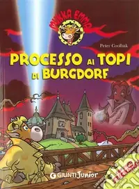 Processo ai topi di Burgdorf. Mukka Emma. Con adesivi. Ediz. illustrata Offerta Lampo