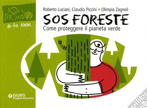 Vendita Finale SOS foreste. Come proteggere il pianeta verde
