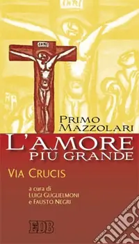 L‘amore più grande. Via crucis Prezzo Conveniente