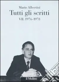 Tutti gli scritti. Vol. 7 1976-1978 Offerta