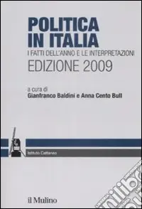 Politica in Italia. I fatti dell‘anno e le interpretazioni (2009) Non Perdere