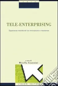 Occasione Tele-enterprising. Esperienze meridionali tra innovazione e resistenze