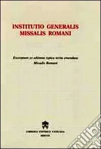 Professionale Institutio generalis missalis romani. Excerptum ex editione typica tertia emendata Missalis Romani