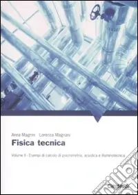 Bestseller Fisica tecnica. Vol. 2 Esempi di calcolo di psicrometria, acustica e illuminotecnica