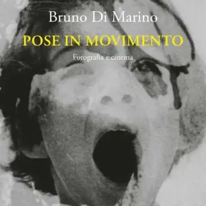 Pose in movimento. Fotografia e cinema Novità