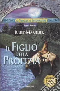 Compra Adesso Il figlio della profezia. La trilogia di Sevenwaters. Vol. 3