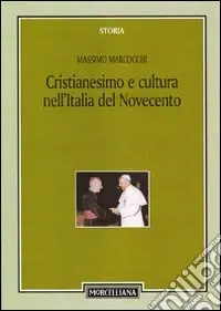 Cristianesimo e cultura nell‘Italia del Novecento Promozione Esclusiva