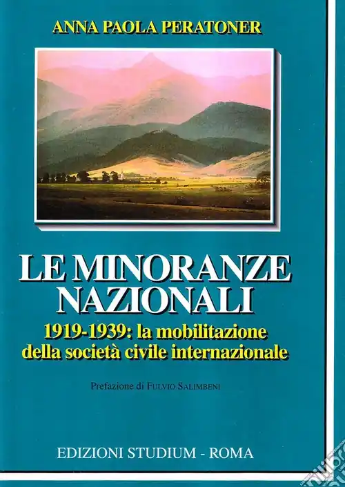 Novità Le minoranze nazionali (1919-1939). La mobilitazione della società civile internazionale