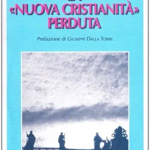 La «nuova cristianità» perduta Promo Stagionale