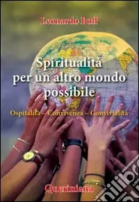 Di Tendenza Spiritualità per un altro mondo possibile. Ospitalità, convivenza, convivialità