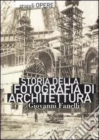 Compra Oggi Stesso Storia della fotografia di architettura