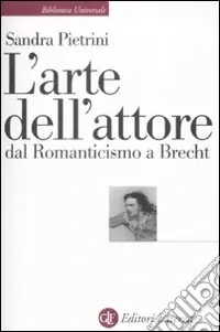 Solo Oggi L‘Arte dell‘attore dal Romanticismo a Brecht
