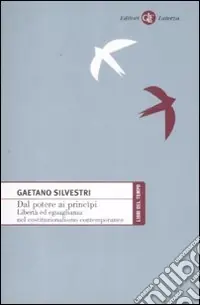 Novità Dal potere ai principi. Libertà ed eguaglianza nel costituzionalismo contemporaneo