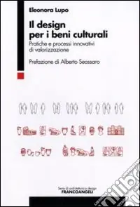 Professionale Il design per i beni culturali. Pratiche e processi innovativi di valorizzazione