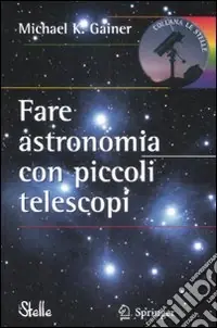 Fare astronomia con piccoli telescopi Vendita Finale