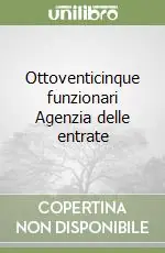 Ottoventicinque funzionari Agenzia delle entrate Più Venduto