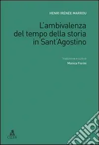 L‘Ambivalenza del tempo della storia in Sant‘Agostino Compra Adesso