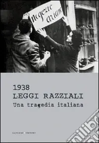 1938 leggi razziali. Una tragedia italiana Compra Oggi Stesso