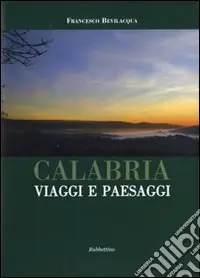 Calabria. Viaggi e paesaggi. Ediz. illustrata Offerta Lampo