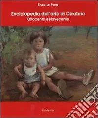 Nuova Collezione Enciclopedia dell‘arte di Calabria. Ottocento e Novecento
