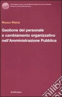 Gestione del personale e cambiamento organizzativo nell‘amministrazione pubblica Di Tendenza