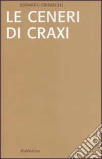 Nuovo Arrivo Le ceneri di Craxi