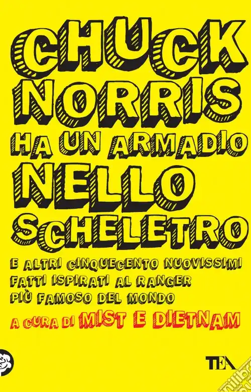 Reso Gratuito Chuck Norris ha un armadio nello scheletro e altri cinquecento nuovissimi fatti ispirati al ranger più famoso del mondo