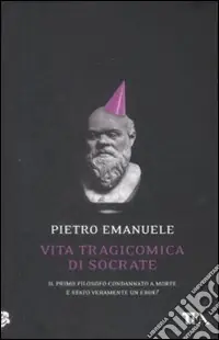 Miglior Prezzo Vita tragicomica di Socrate. Il primo filosofo condannato a morte è stato veramente un eroe?