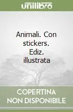 Animali. Con stickers. Ediz. illustrata Compra Oggi Stesso