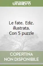 Subito Disponibile Le fate. Ediz. illustrata. Con 5 puzzle