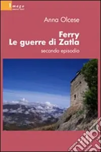 Offerta Ferry. Le guerre di Zatla. Episodio 2