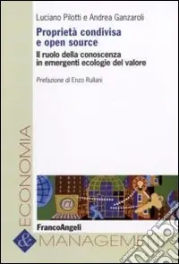 Proprietà condivisa e open source. Il ruolo della conoscenza in emergenti ecologie del valore Offerta Speciale
