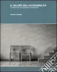 Consegna Rapida Il valore dell‘accessibilità. Contribuiti per la progettazione residenziale