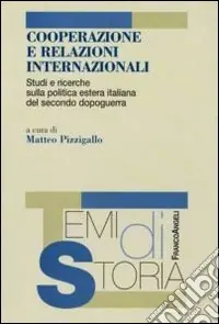 Ultima Occasione Cooperazione e relazioni internazionali. Studi e ricerche sulla politica estera italiana del secondo dopoguerra