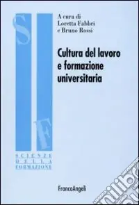 Cultura del lavoro e formazione universitaria Affare