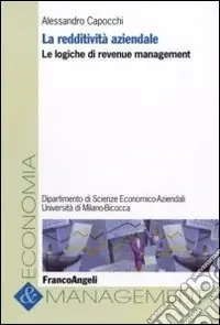 Ultime Pezzi La redditività aziendale. Le logiche di revenue management