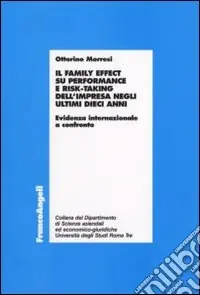 Il family effect su performance e risk-taking dell‘impresa negli ultimi dieci anni. Evidenza internazionale a confronto A Buon Prezzo