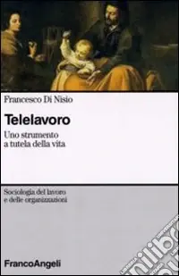 Telelavoro. Uno strumento a tutela della vita Offerta Limitata