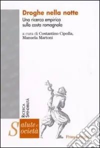 Quantità Limitata Droghe nella notte. Una ricerca empirica sulla costa romagnola