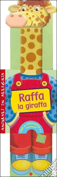 Prezzo Scontato Raffa la giraffa. Animali in allegria. Ediz. illustrata