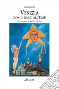 Offerta Limitata Venezia con il naso all‘insu. Ediz. illustrata
