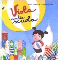 Viola cambia scuola. Ediz. illustrata Occasione