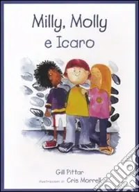 Prezzo Scontato Milly, Molly e Icaro. Ediz. illustrata
