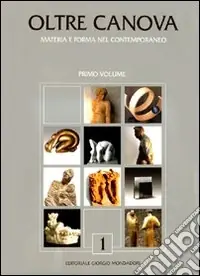 Compra Adesso Oltre il Canova. Materia e forma nel contemporaneo. Ediz. illustrata. Vol. 1